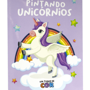 Um Toque de Cor - Pintando Unicórnios - Brasileitura.